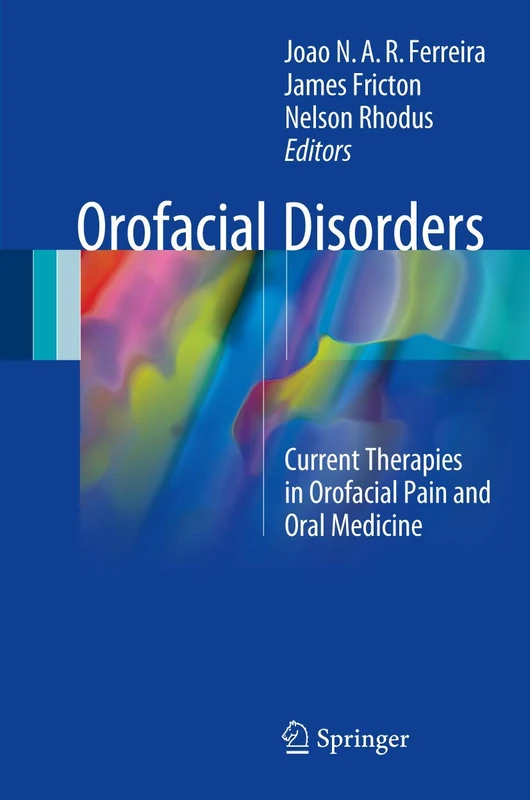 Orofacial Disorders: Current Therapies in Orofacial Pain and Oral Medicine