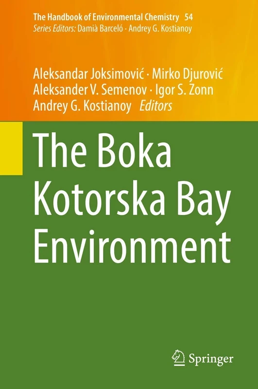 The Boka Kotorska Bay Environment: 54 (The Handbook of Environmental Chemistry, 54)