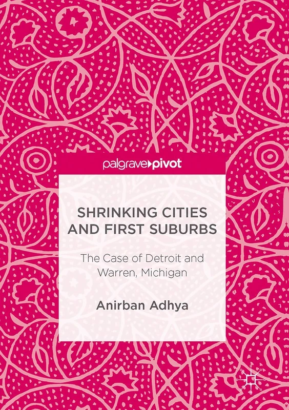 Shrinking Cities and First Suburbs: The Case of Detroit and Warren, Michigan
