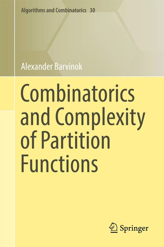 Combinatorics and Complexity of Partition Functions: 30 (Algorithms and Combinatorics, 30) - Image 1