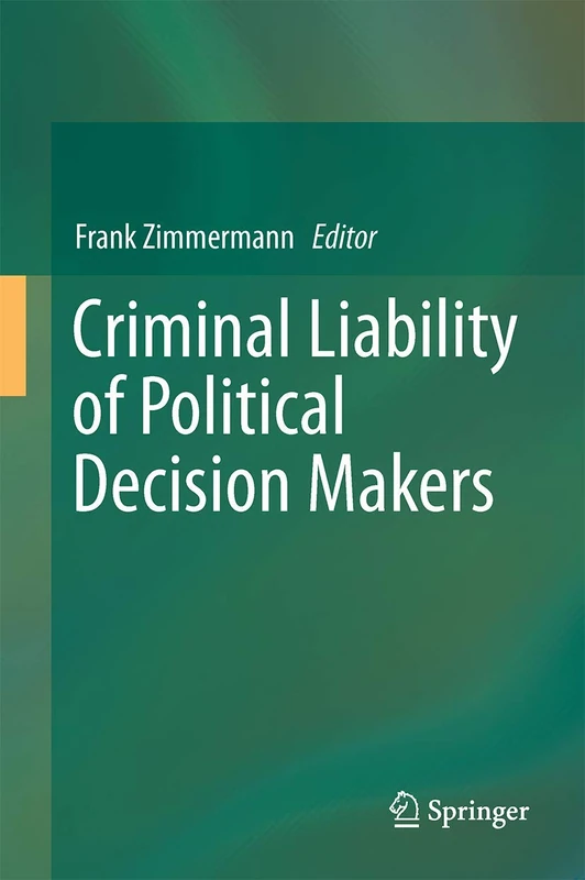 Criminal Liability of Political Decision-Makers: A Comparative Perspective - Image 1