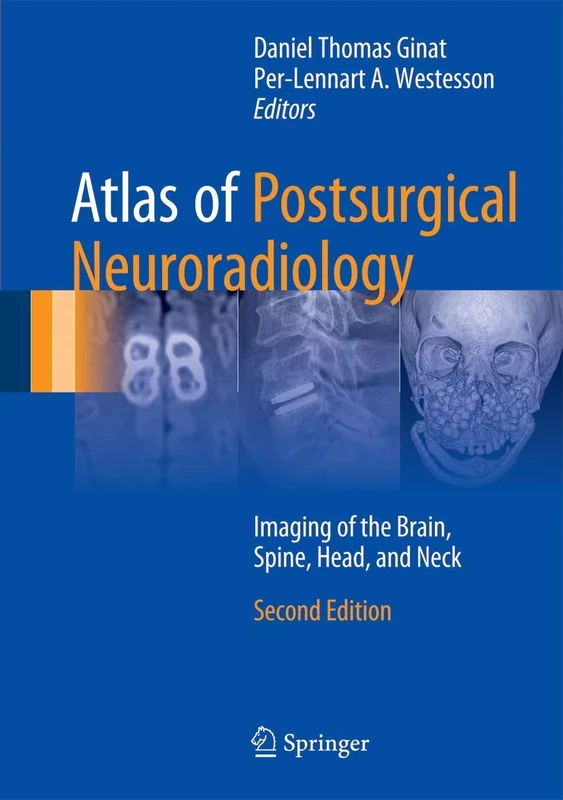 Atlas of Postsurgical Neuroradiology: Imaging of the Brain, Spine, Head, and Neck