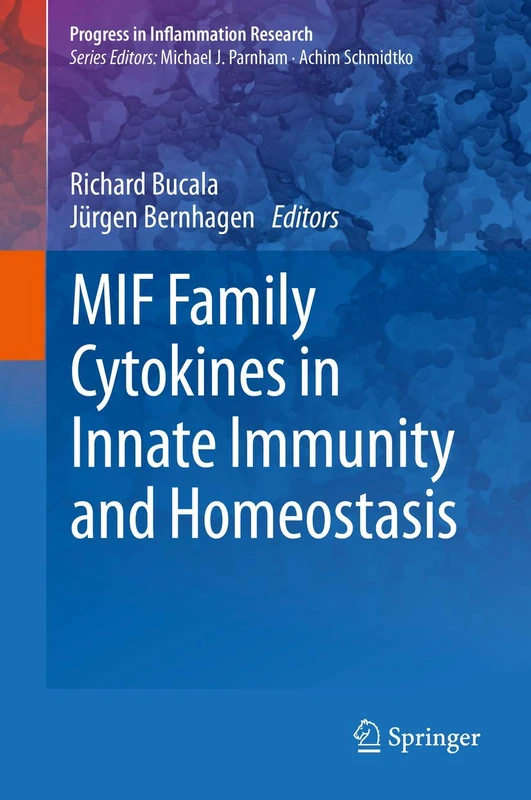 MIF Family Cytokines in Innate Immunity and Homeostasis (Progress in Inflammation Research)