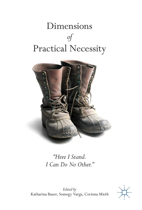 Dimensions of Practical Necessity: “Here I Stand. I Can Do No Other." - Image 1