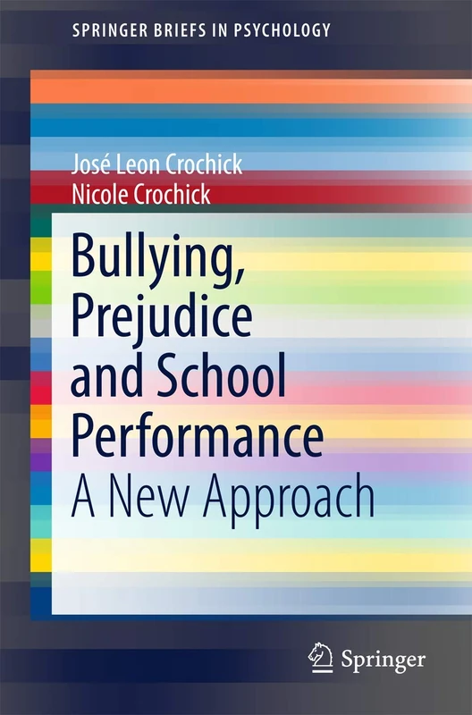 Bullying, Prejudice and School Performance: A New Approach (SpringerBriefs in Psychology) - Image 1