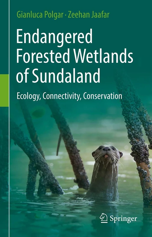 Endangered Forested Wetlands of Sundaland: Ecology, Connectivity, Conservation