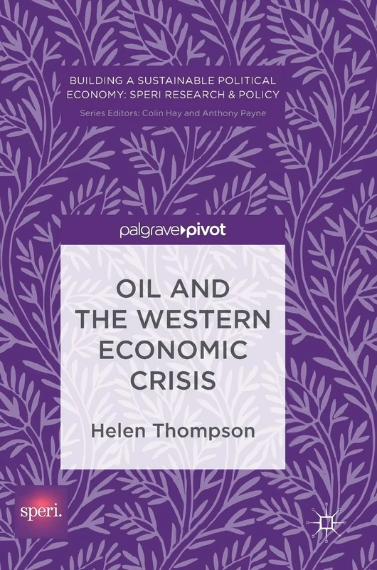 Oil and the Western Economic Crisis (Building a Sustainable Political Economy: SPERI Research & Policy) - Image 1