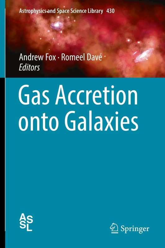 Springer Gas Accretion onto Galaxies: 430 - Astrophysics Book