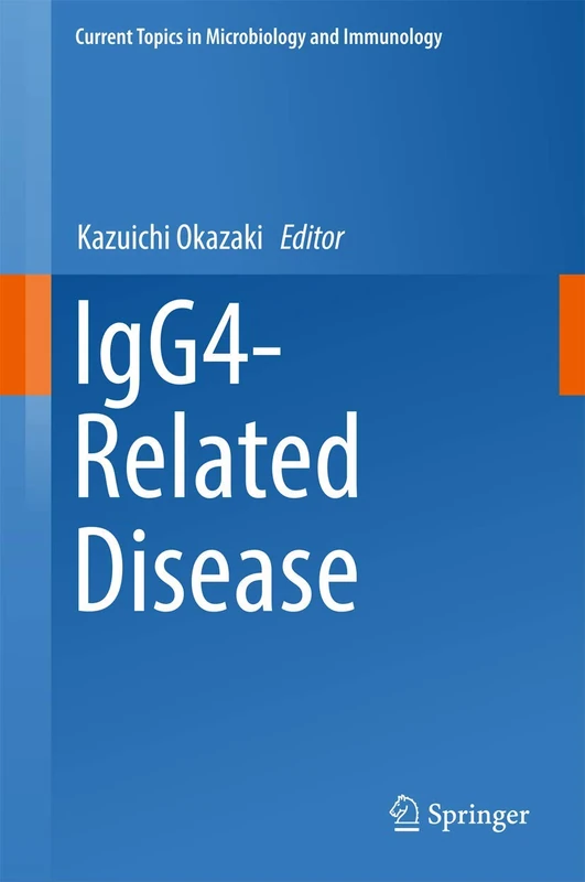 IgG4-Related Disease: 401 (Current Topics in Microbiology and Immunology, 401)
