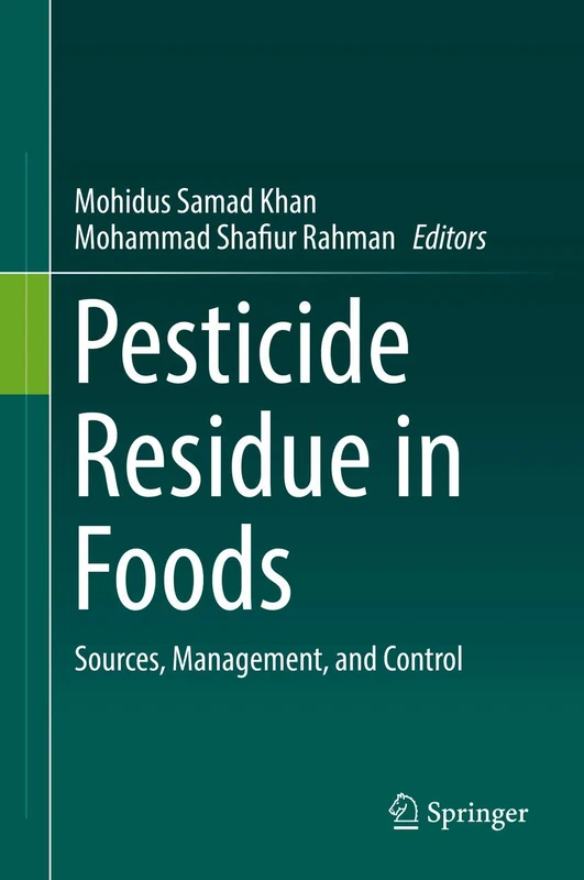 Pesticide Residue in Foods: Sources, Management, and Control