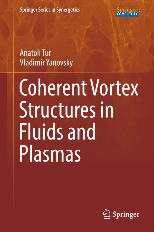 Coherent Vortex Structures in Fluids and Plasmas (Springer Series in Synergetics)