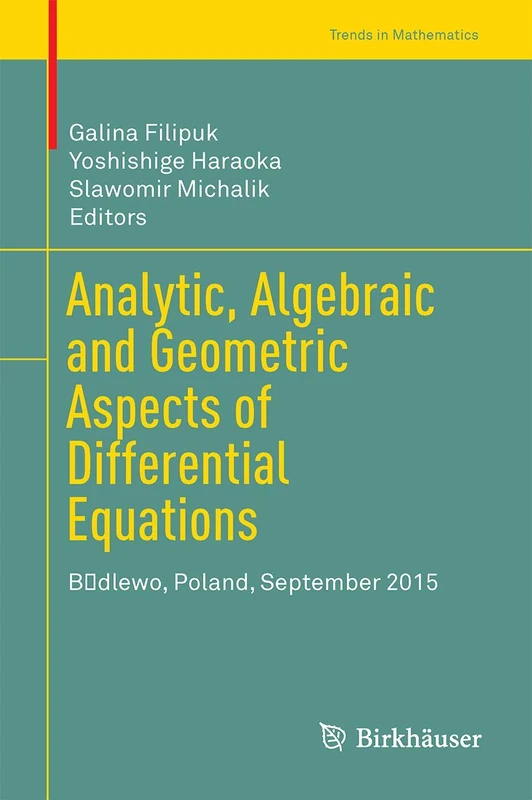 Birkhauser Analytic, Algebraic and Geometric Aspects of DE