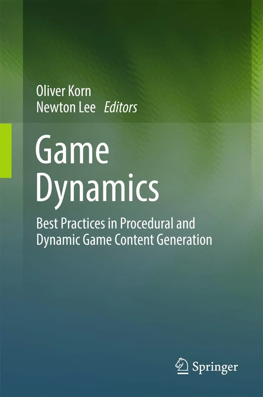 Game Dynamics: Best Practices in Procedural and Dynamic Game Content Generation