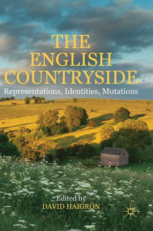 The English Countryside: Representations, Identities, Mutations