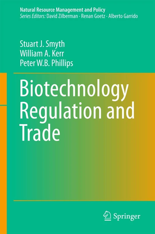 Biotechnology Regulation and Trade: 51 (Natural Resource Management and Policy, 51)