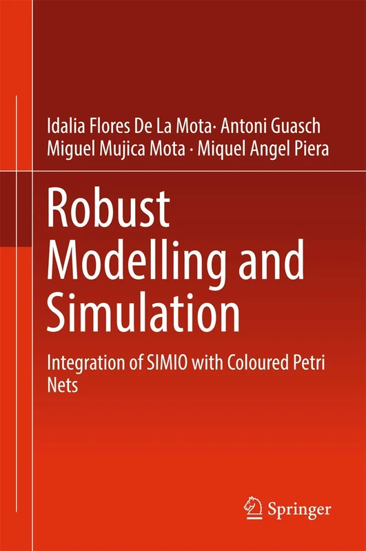 Robust Modelling and Simulation: Integration of SIMIO with Coloured Petri Nets