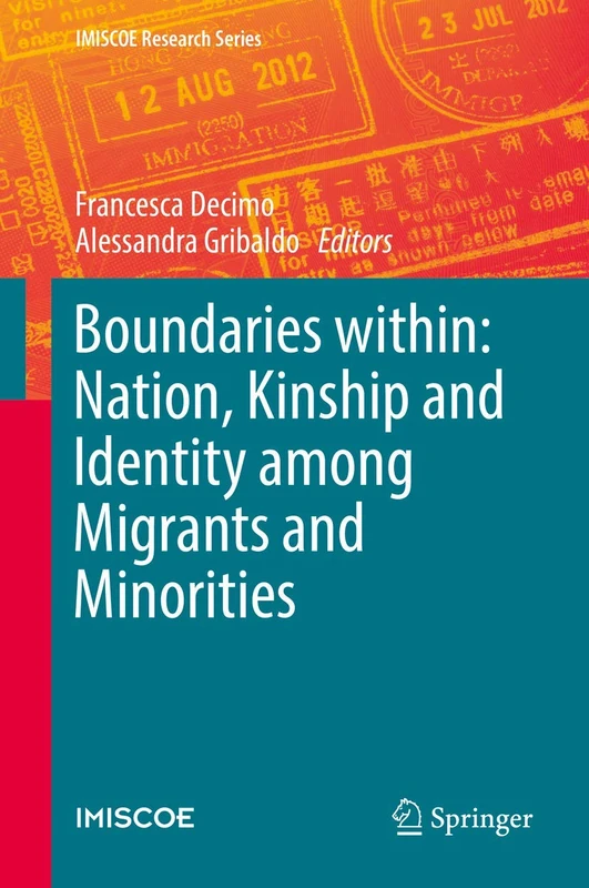 Boundaries within: Nation, Kinship and Identity among Migrants and Minorities (IMISCOE Research Series)