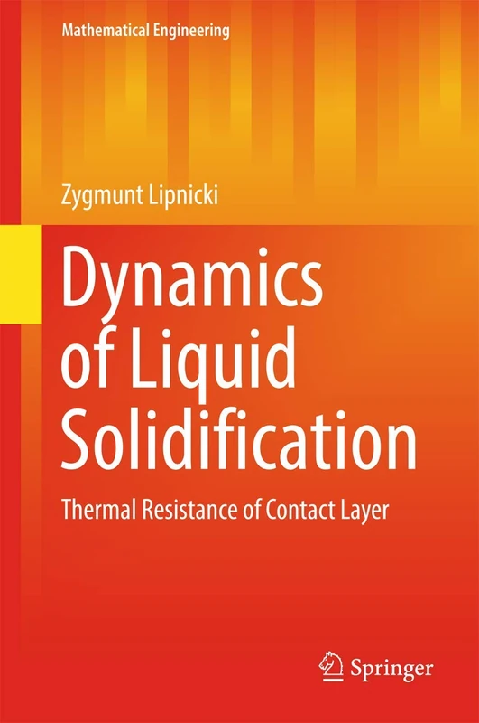 Dynamics of Liquid Solidification: Thermal Resistance of Contact Layer (Mathematical Engineering)