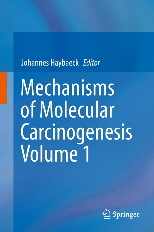 Springer Mechanisms of Molecular Carcinogenesis - Volume 1