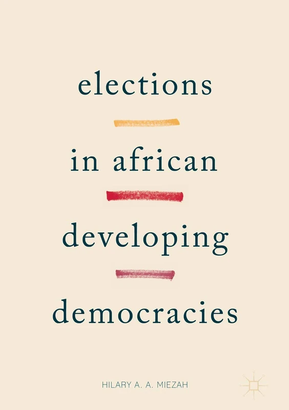 Elections in African Developing Democracies