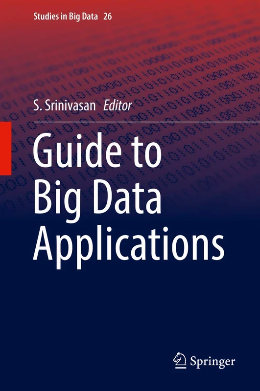 Springer Guide to Big Data Applications - Studies in Big Data 26