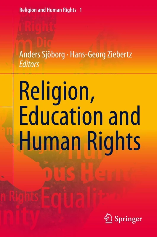 Religion, Education and Human Rights: Theoretical and Empirical Perspectives: 1 (Religion and Human Rights, 1)