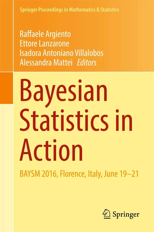 Springer Bayesian Statistics in Action - BAYSM 2016 Proceedings