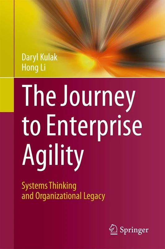The Journey to Enterprise Agility: Systems Thinking and Organizational Legacy