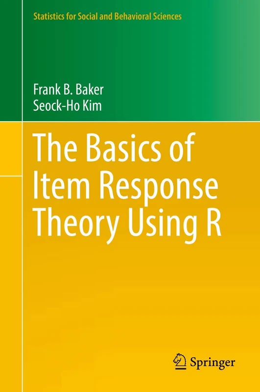 The Basics of Item Response Theory Using R (Statistics for Social and Behavioral Sciences)