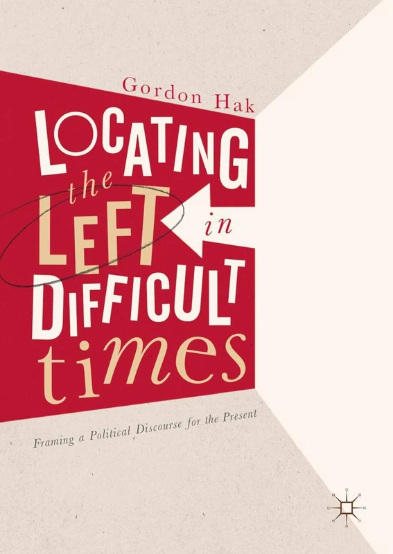 Locating the Left in Difficult Times: Framing a Political Discourse for the Present - Image 1