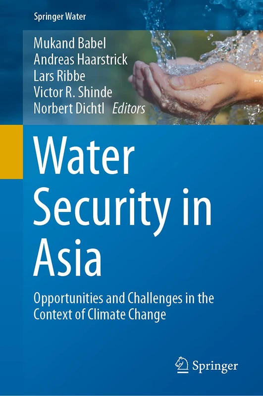 Water Security in Asia: Opportunities and Challenges in the Context of Climate Change (Springer Water)