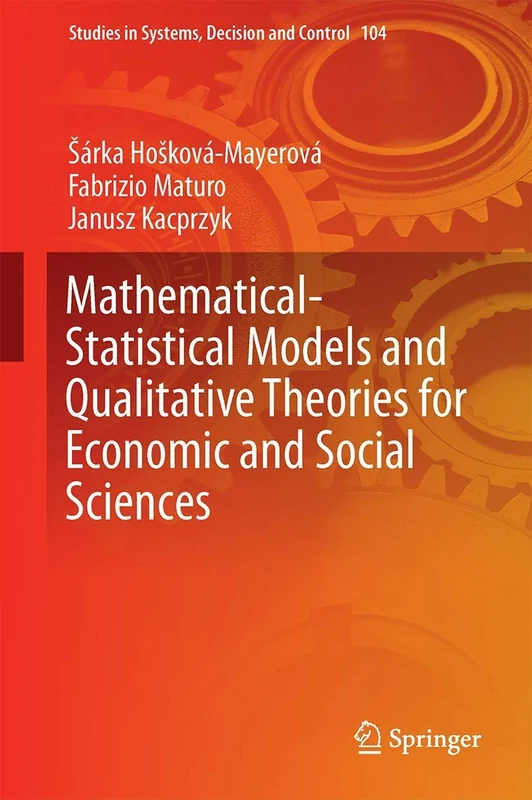 Mathematical-Statistical Models and Qualitative Theories for Economic and Social Sciences: 104 (Studies in Systems, Decision and Control, 104)
