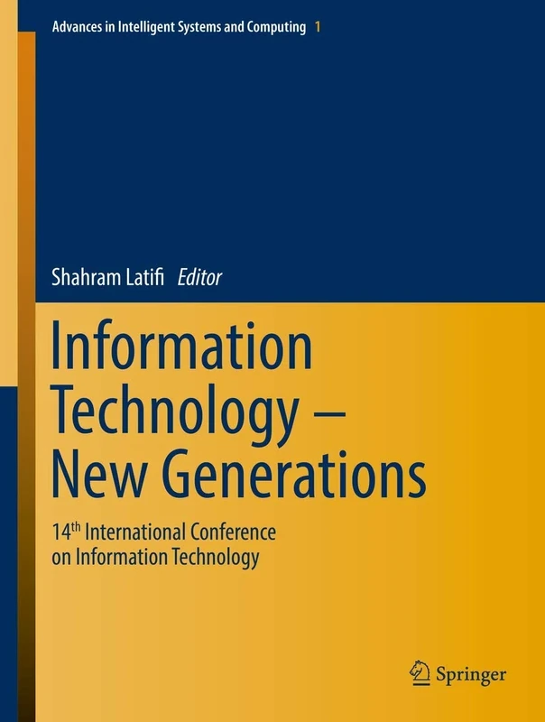 Information Technology - New Generations: 14th International Conference on Information Technology: 558 (Advances in Intelligent Systems and Computing, 558)