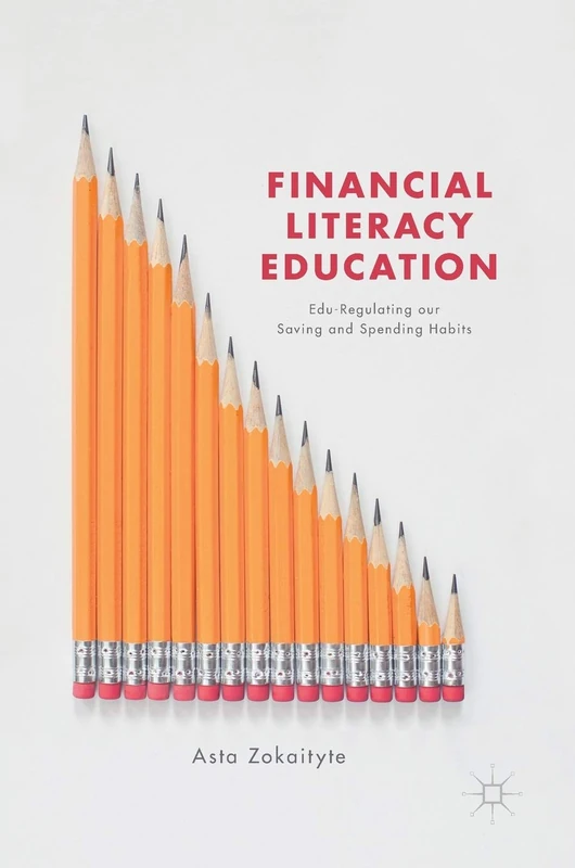 Financial Literacy Education: Edu-Regulating our Saving and Spending Habits