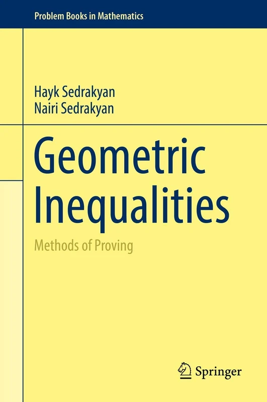 Geometric Inequalities: Methods of Proving (Problem Books in Mathematics)