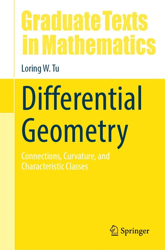Differential Geometry: Connections, Curvature, and Characteristic Classes: 275 (Graduate Texts in Mathematics, 275)