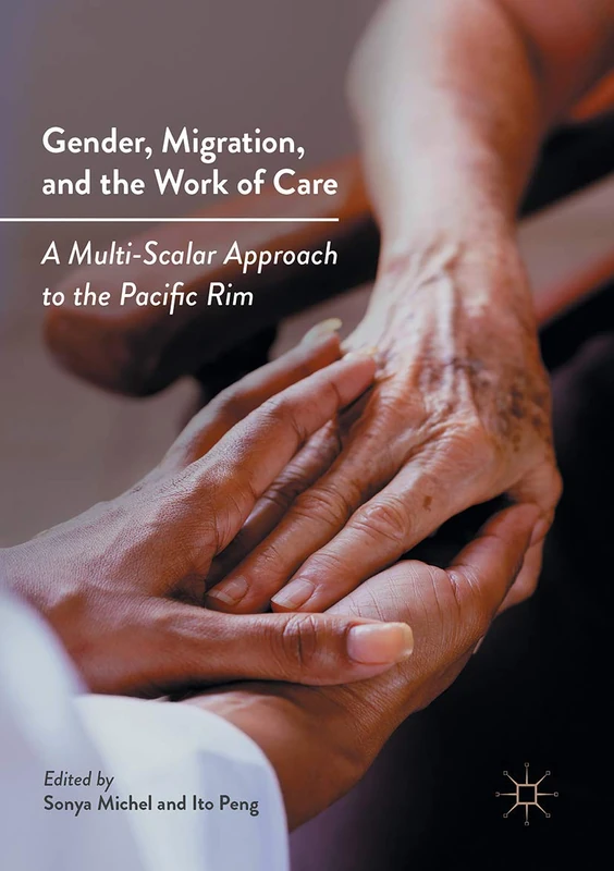 Springer - Gender, Migration, and the Work of Care Book