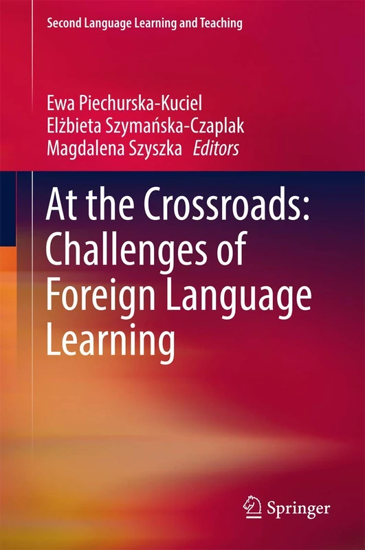 At the Crossroads: Challenges of Foreign Language Learning (Second Language Learning and Teaching)