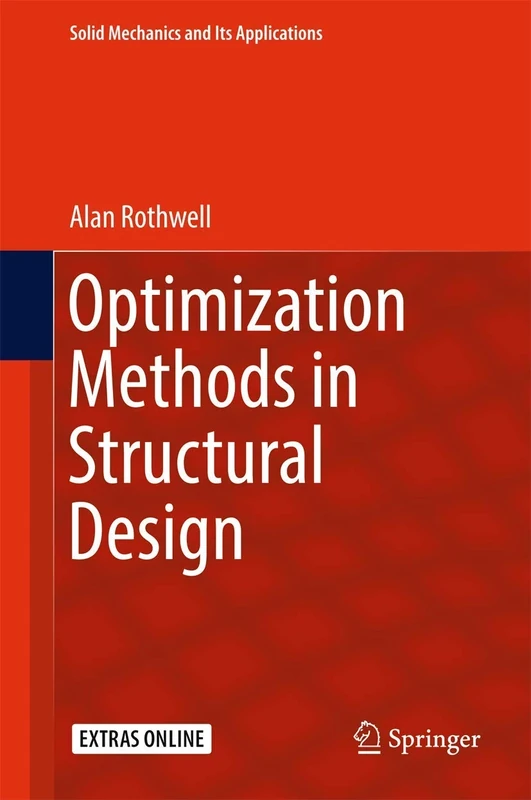 Optimization Methods in Structural Design: 242 (Solid Mechanics and Its Applications, 242)