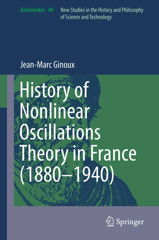 History of Nonlinear Oscillations Theory in France (1880-1940): 49 (Archimedes, 49)