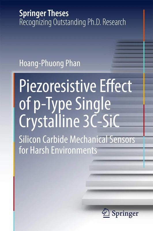 Piezoresistive Effect of p-Type Single Crystalline 3C-SiC: Silicon Carbide Mechanical Sensors for Harsh Environments (Springer Theses)