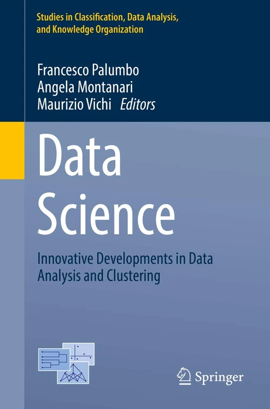 Data Science: Innovative Developments in Data Analysis and Clustering (Studies in Classification, Data Analysis, and Knowledge Organization)