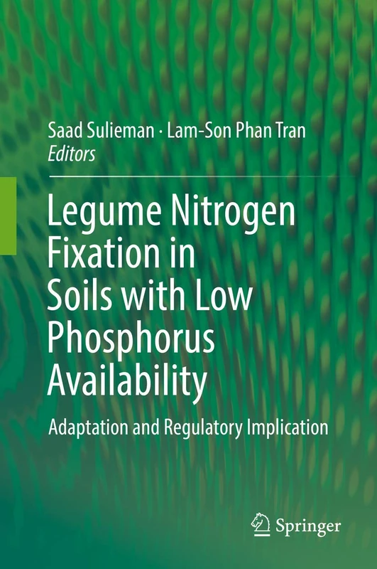 Legume Nitrogen Fixation in Soils with Low Phosphorus Availability: Adaptation and Regulatory Implication - Image 1
