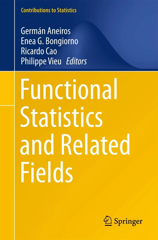 Functional Statistics and Related Fields (Contributions to Statistics)