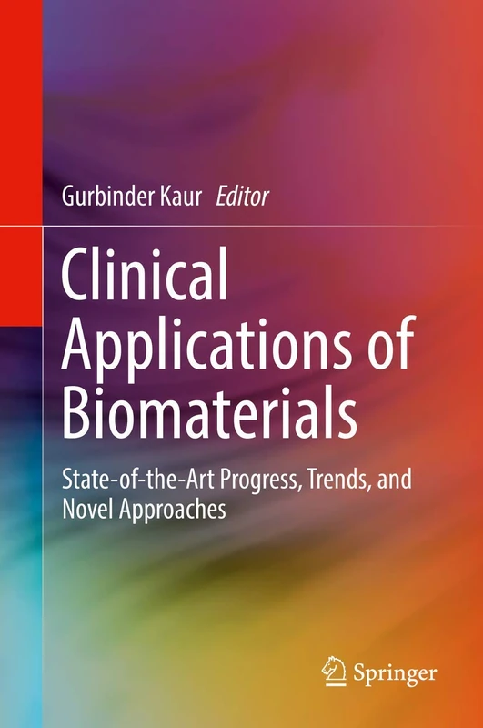 Clinical Applications of Biomaterials: State-of-the-Art Progress, Trends, and Novel Approaches