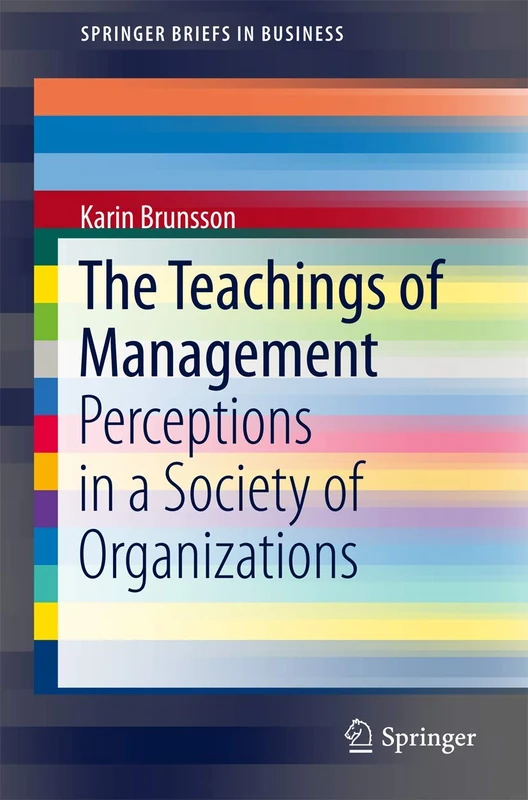 The Teachings of Management: Perceptions in a Society of Organizations (SpringerBriefs in Business)