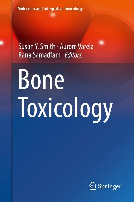 Bone Toxicology (Molecular and Integrative Toxicology)