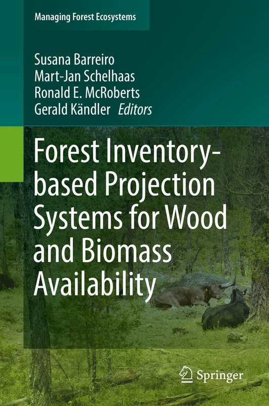 Forest Inventory-based Projection Systems for Wood and Biomass Availability: 29 (Managing Forest Ecosystems, 29) - Image 1