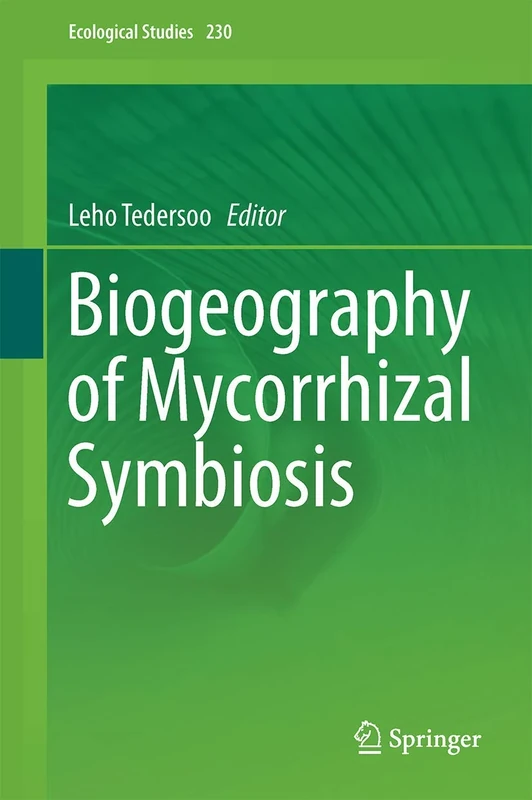 Biogeography of Mycorrhizal Symbiosis: 230 (Ecological Studies, 230)