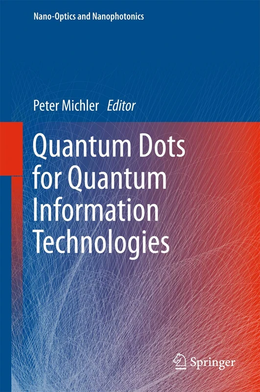 Quantum Dots for Quantum Information Technologies (Nano-Optics and Nanophotonics)